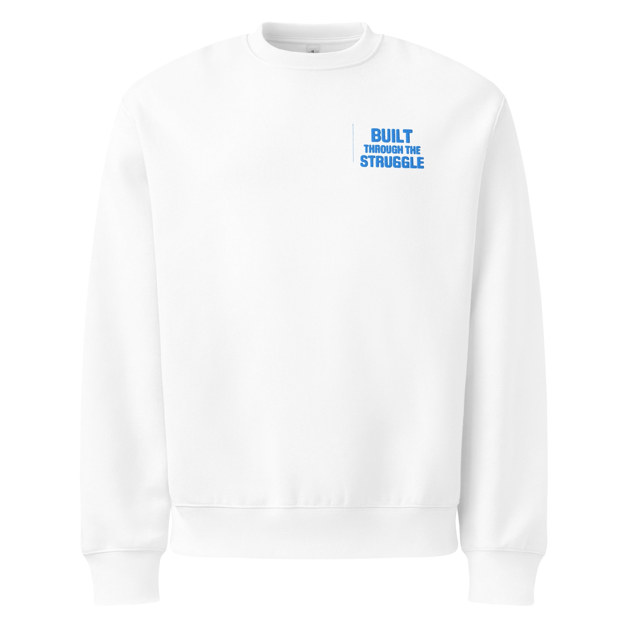 Built Through the Struggle – Embroidered Motivation Oversized heavyweight sweatshirt